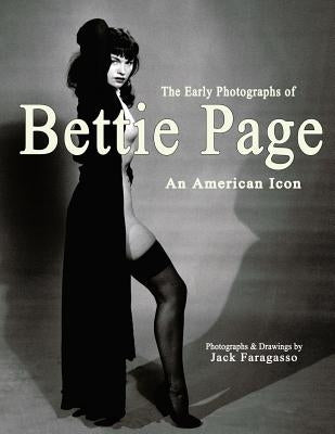 The Early Photographs of Bettie Page: An American Icon by Reed, Gary