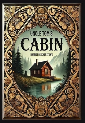 Uncle Tom's Cabin (Collector's Edition) (Laminated Hardback with Jacket) by Stowe, Harriet Beecher