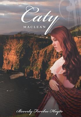 Caty Maclean by Heyde, Beverly Ferebee