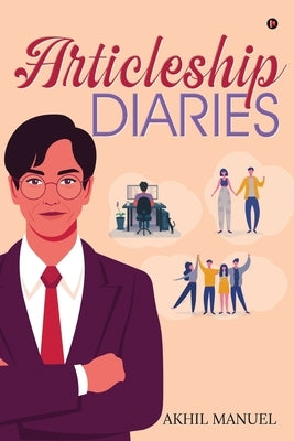 Articleship Diaries by Akhil Manuel