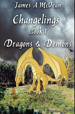 Changelings Book 1 Dragons & Demons by McVean, James A.