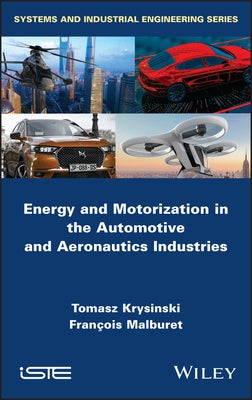 Energy and Motorization in the Automotive and Aeronautics Industries by Krysinski, Tomasz