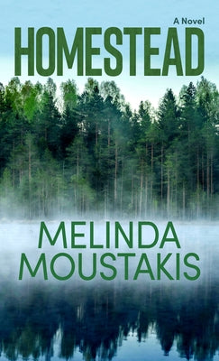 Homestead by Moustakis, Melinda