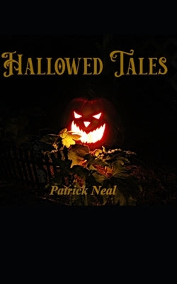 Hallowed Tales by Neal, Patrick
