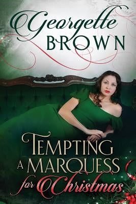 Tempting A Marquess For Christmas by Brown, Georgette