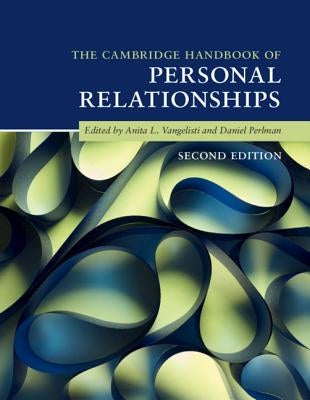 The Cambridge Handbook of Personal Relationships by Vangelisti, Anita L.