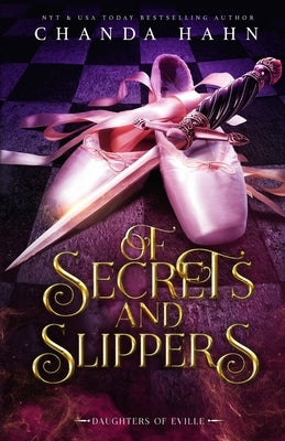 Of Secrets and Slippers by Hahn, Chanda
