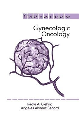 Gynecologic Oncology by Gehrig, Paola A.
