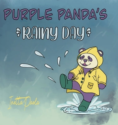 Purple Panda's Rainy Day by Bennett, Inetta P.