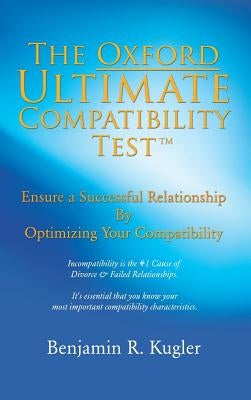 The Oxford Ultimate Compatibility Test TM by Kugler, Benjamin R.