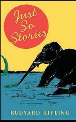 Just So Stories by Kipling, Rudyard