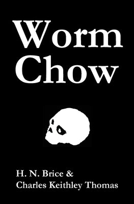 Worm Chow by Thomas, Charles Keithley