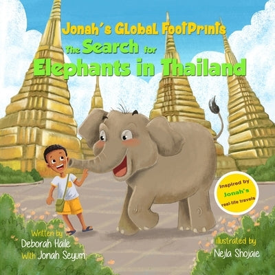 The Search for Elephants in Thailand by Haile, Deborah
