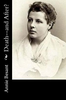 Death--and After? by Besant, Annie