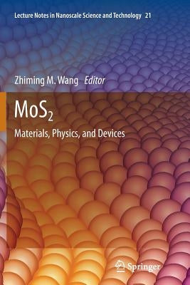 Mos2: Materials, Physics, and Devices by Wang, Zhiming M.