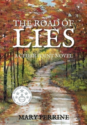 The Road of Lies: A Cedar Point Novel by Perrine, Mary
