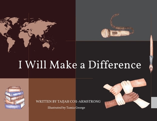 I Will Make a Difference by Cox-Armstrong, Taijah