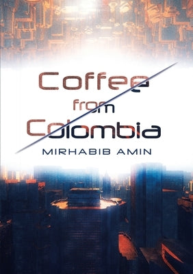 Coffee from Colombia by Amin, Mirhabib