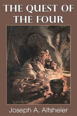 The Quest of the Four by Altsheler, Joseph a.