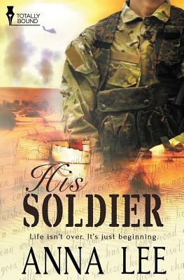 His Soldier by Lee, Anna