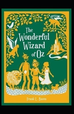 The Wonderful Wizard of Oz Annotated by Frank Baum, L.