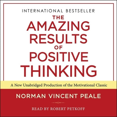 The Amazing Results of Positive Thinking by Peale, Norman Vincent