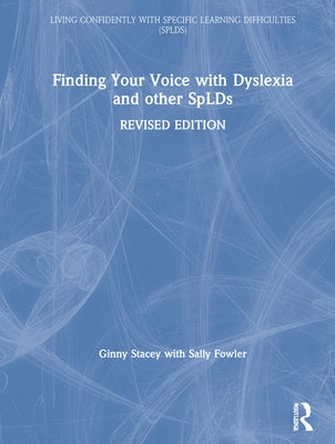 Finding Your Voice with Dyslexia and Other Splds by Stacey, Ginny