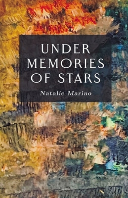 Under Memories of Stars by Marino, Natalie