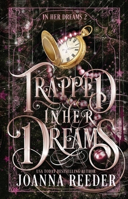 Trapped In Her Dreams by Reeder, Joanna