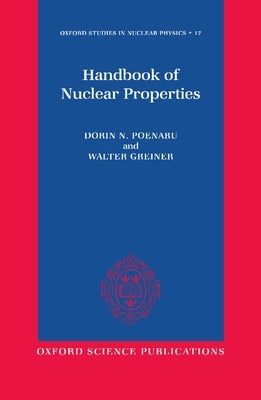 Handbook of Nuclear Properties by Poenaru, Dorin