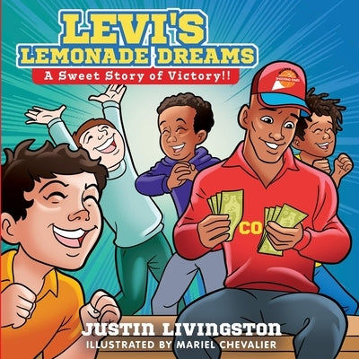 Levi's Lemonade Dreams: A Sweet Story of Victory!! by Livingston, Justin