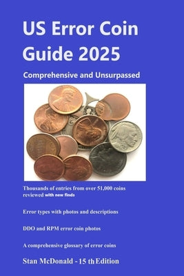 US Error Coin Guide 2025: Unsurpassed and Comprehensive by McDonald, Stan