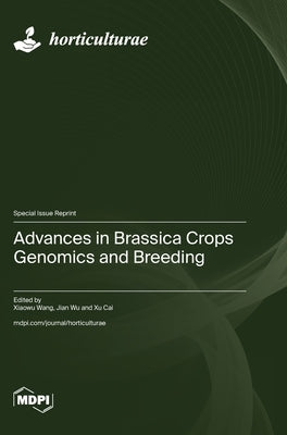 Advances in Brassica Crops Genomics and Breeding by Wang, Xiaowu