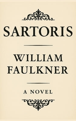 Sartoris by Faulker, William
