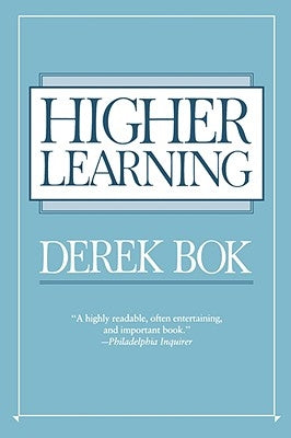 Higher Learning by Bok, Derek Curtis