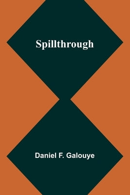Spillthrough by F. Galouye, Daniel