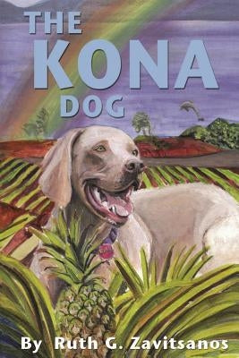 The Kona Dog by Zavitsanos, Ruth