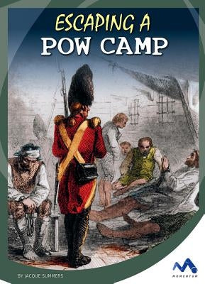 Escaping a POW Camp by Summers, Jacque