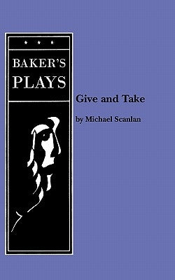 Give and Take by Scanlan, Michael