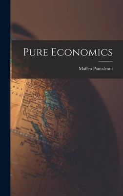 Pure Economics by Pantaleoni, Maffeo