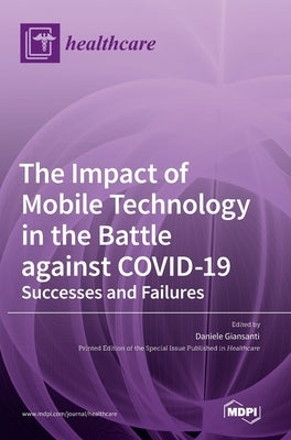 The Impact of Mobile Technology in the Battle against COVID-19: Successes and Failures by Giansanti, Daniele