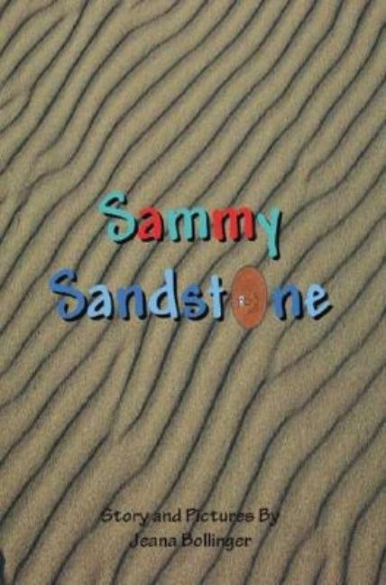 Sammy Sandstone by Bollinger, Jeana