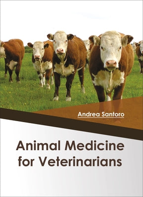 Animal Medicine for Veterinarians by Santoro, Andrea