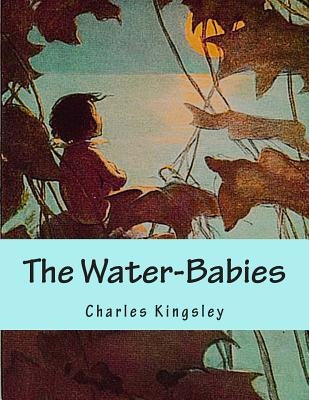 The Water-Babies by Kingsley, Charles