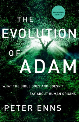 The Evolution of Adam by Enns, Peter
