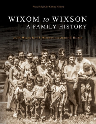 Wixom to Wixson: A Family History by Widdison, Ruth S.