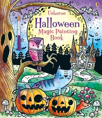 Halloween Magic Painting Book: A Halloween Book for Kids by Watt, Fiona