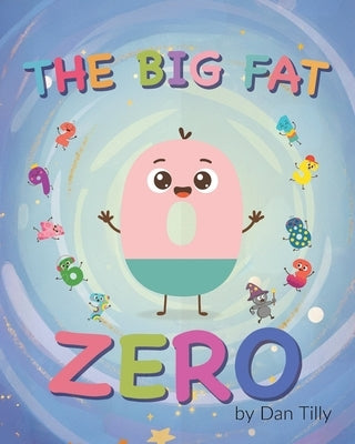 The Big Fat Zero by Tilly, Dan