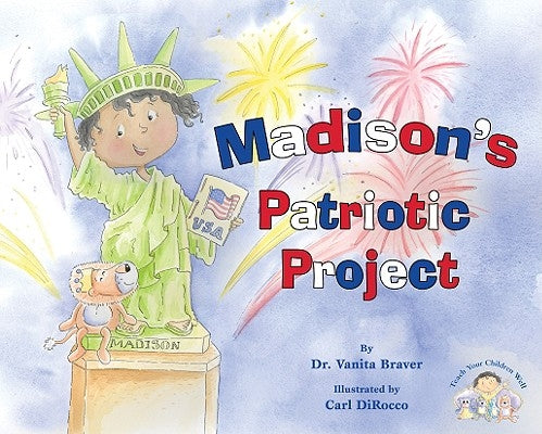 Madison's Patriotic Project by Braver, Vanita