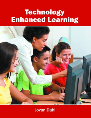 Technology Enhanced Learning by Dahl, Jovan